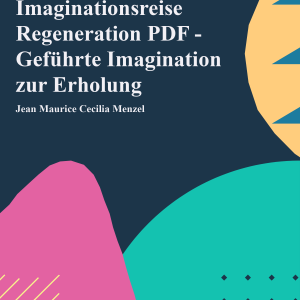 Imaginationsreise Regeneration PDF - Geführte Imagination zur Erholung