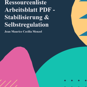 Ressourcenliste Arbeitsblatt PDF - Stabilisierung & Selbstregulation